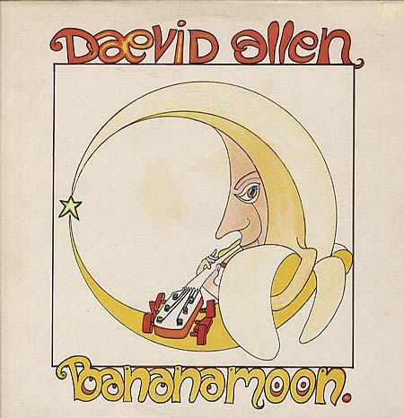 Daevid ALLEN Banana moon